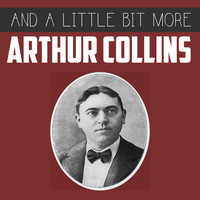 Arthur Collins - And a Little Bit More