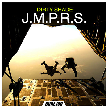 Dirty Shade - J.M.P.R.S. (Explicit)