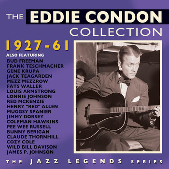 Eddie Condon - The Eddie Condon Collection 1927-61