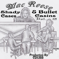 Mac Reese - Shady Cases & Bullet Casings, Vol. 2 (Explicit)