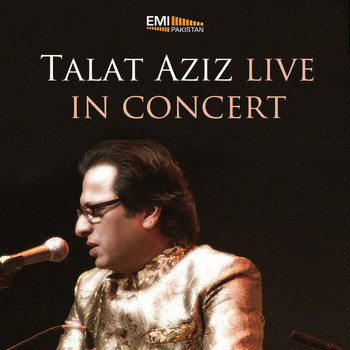 Talat Aziz - Talat Aziz Live in Concert