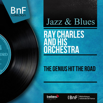 Ray Charles And His Orchestra - The Genius Hit the Road