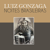 Luiz Gonzaga - Noites Brasileiras