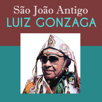 Luiz Gonzaga - São João Antigo