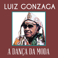 Luiz Gonzaga - A Dança da Moda