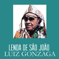Luiz Gonzaga - Lenda de São João