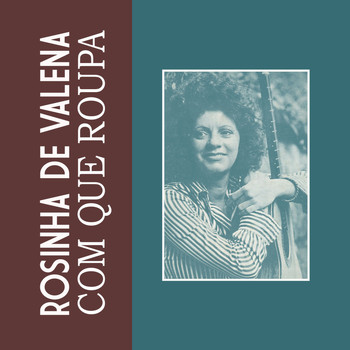 Rosinha de Valença - Com Que Roupa