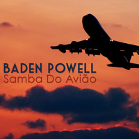 Baden Powell - Samba do Avião