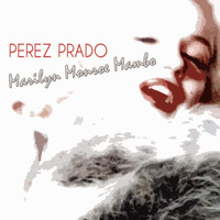Perez Prado - Marilyn Monroe Mambo