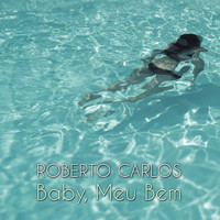 Roberto Carlos - Baby, Meu Bem