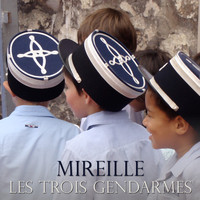 Mireille - Les Trois Gendarmes