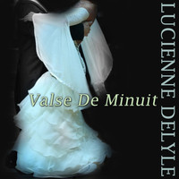 Lucienne Delyle - Valse De Minuit