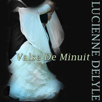 Lucienne Delyle - Valse De Minuit