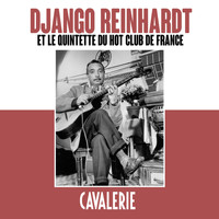 Django Reinhardt Et Le Quintette Du Hot Club De France - Cavalerie