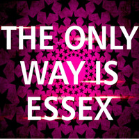 Essex - The Only Way Is Essex Theme