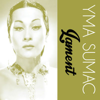 Yma Sumac - Lament