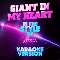 Ameritz Audio Karaoke - Giant in My Heart (In the Style of Kiesza) [Karaoke Version] - Single