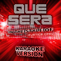 Ameritz Audio Karaoke - Que Sera (In the Style of Justice Crew) [Karaoke Version] - Single