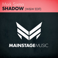 Mark Sixma - Shadow (W&W Edit)
