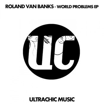 Roland Van Banks - World Problems E.P