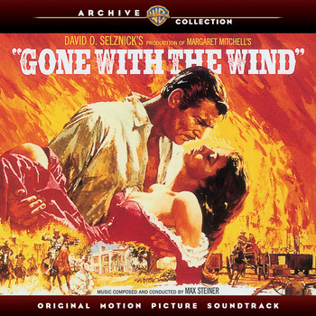 Max Steiner - Gone With the Wind: Original Motion Picture Soundtrack