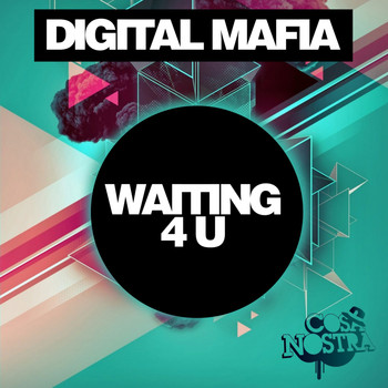 Digital Mafia - Waiting 4 U