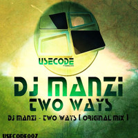 Dj Manzi - Two Ways