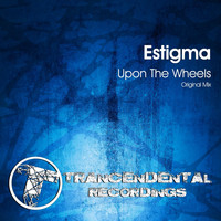 Estigma - Upon The Wheels
