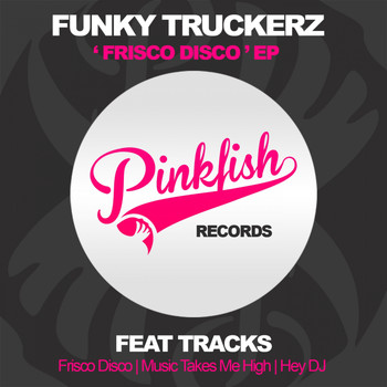 Funky Truckerz - Frisco Disco