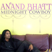 Anand Bhatt - Midnight Cowboy