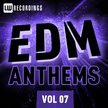 Various Artists - EDM Anthems Vol. 07