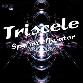 Triscele - Spasm Theater