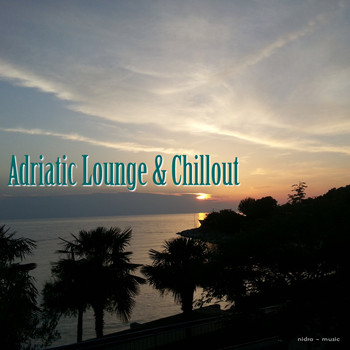 Various Artists - Adriatic Lounge & Chillout