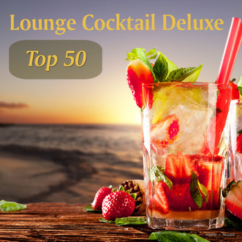 Various Artists - Lounge Cocktail Deluxe - Top 50