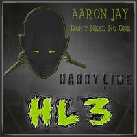 Aaron Jay - Don't Need No One
