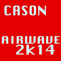 Cason - Airwave 2K14