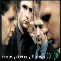 Raz Dwa Trzy - To Ja