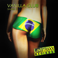 Vanilla Club - Shake It