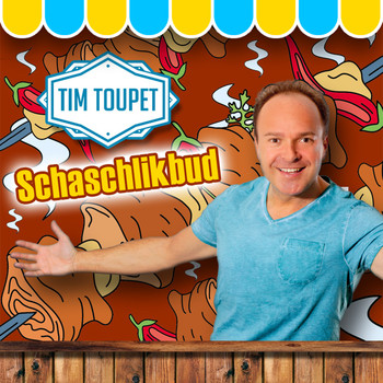 Tim Toupet - Schaschlikbud