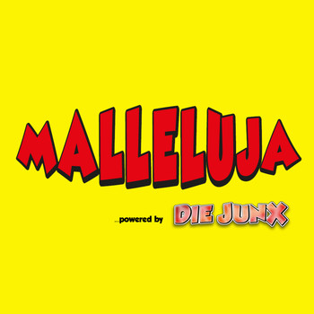 Die Junx - Malleluja