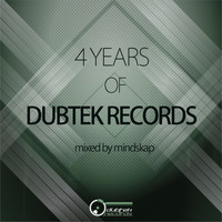 Mindskap - 4 Years Of Dubtek Records (Mixed by Mindskap)