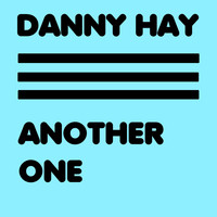 Danny Hay - Another One