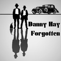 Danny Hay - Forgotten