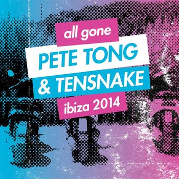 Various Artists - All Gone Pete Tong & Tensnake Ibiza 2014