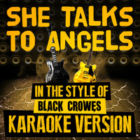 Ameritz Audio Karaoke - She Talks to Angels (In the Style of Black Crowes) [Karaoke Version] - Single