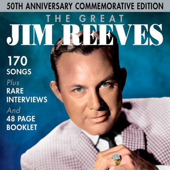 Jim Reeves - The Great Jim Reeves - 50th Anniversary Commemorative Edition