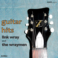 Link Wray And The Wraymen - Guitar Hits