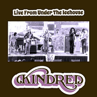 Kindred - Live from Under the Icehouse