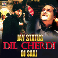 Jay Status - Dil Cherdi