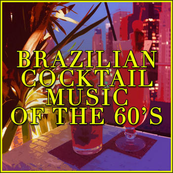 Various Artists - Brazilian Cocktail Music of the 60s